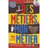 Des métiers, mon métier. Edition 2008-2009. Avec 1 CD-ROM