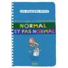 Normal et pas normal