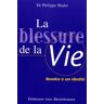 La blessure de la vie