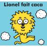 Lionel : Lionel fait caca