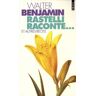 Rastelli raconte... et autres récits. Suivi de Le narrateur