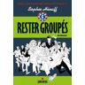 Rester groupés