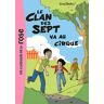 Le clan des sept Tome 2 : Le Clan des Sept va au cirque