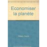 Economiser la planète