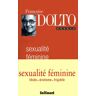 Sexualité féminine. La libido et son destin féminin