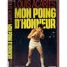 MON POING D'HONNEUR - Acaries Louis
