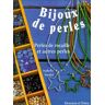 Bijoux de perles. Perles de rocaille et autres perles