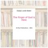 The Finger of God is Here - Gladys Leslie Baker