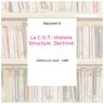 La C.G.T.: Histoire. Structure. Doctrine. - Barjonet A