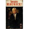 Bravo maurice - Chevalier Maurice