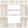 Vegetarische Küche - -