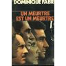 Un meurtre est un meurtre - Dominique Fabre