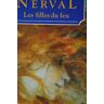 Les Filles De Feu - Gerard De Nerval