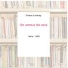 Un amour de soie - Chase Lindsay