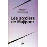 Le cycle de Majipoor Tome 5 : Les sorciers de Majipoor