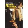 3 EUROS PAR JOUR - Nelly Zin