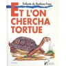 Et l'on chercha Tortue