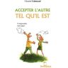 Accepter l'autre tel qu'il est