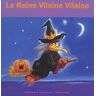 La Reine Vilaine Vilaine