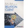 B.A.-BA de la relation client