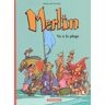 Merlin Tome 3 : Merlin va à la plage