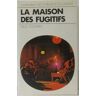 La maison des fugitifs. - Hila Colman.