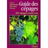 GUIDE DES CEPAGES. 300 cépages et leurs vins