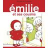 Emilie Tome 2 : Emilie et ses cousins