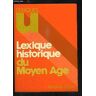 Lexique historique du Moyen âge (Lexiques U) - Fédou, René