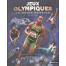 Les Jeux Olympiques. Le guide passion avec Les Jeux Olympiques sont ouverts !