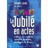 Le Jubilé en actes