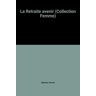 La Retraite avenir (Collection Femme) - Romola Sabourin