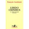 Libido omnibus. Et autres nouvelles du divan