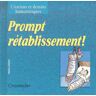 Prompt rétablissement !