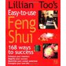 Lillian Too's Easy-To-Use Feng Shui: 168 Ways to Success - Too, Lillian