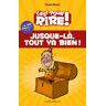 Jusque là, tout va bien !