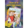 Yoan et le Petit Tigre Blanc (T. 24) - J-F Radiguet