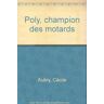 Poly, champion des motards