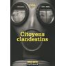 Le cycle clandestin : Citoyens clandestins