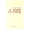 La Fabrication d'un mensonge