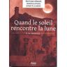 Quand le soleil rencontre la lune - R.M.Craintes