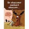 Un chasseur chassant chasser...