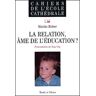 La relation, âme de l'éducation ?