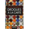 Drogues à la carte