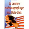 La censure cinématographique aux Etats-Unis