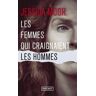 Les femmes qui craignaient les hommes