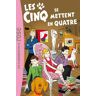 Le Club des Cinq Tome 30 : Les cinq se mettent en quatre