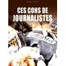 Ces cons de journalistes !