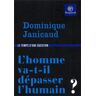 L'homme va-t-il dépasser l'humain ?