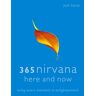 Josh Baran 365 Nirvana Here And Now: Living Every Monment In Enlightenment: Living Every Moment In Enlightenment